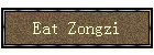 Eat Zongzi