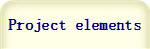 Project elements